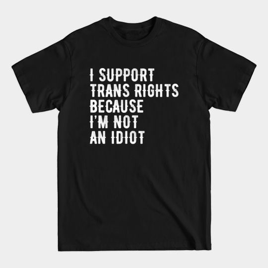 Discover trans rights - Trans Rights - T-Shirt