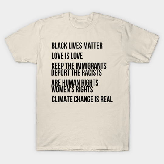 Discover Black Lives Matter - Love Is Love - Keep The Immigrants Deport The Racists - T-Shirt
