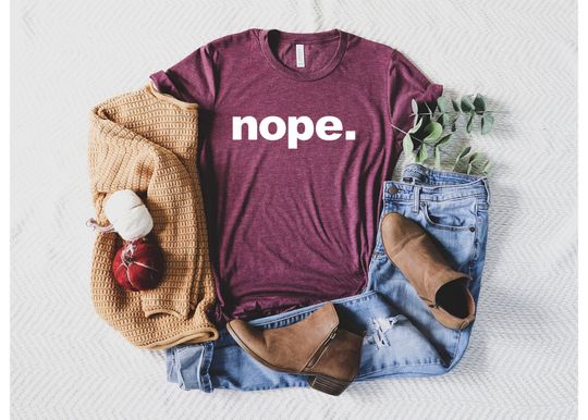 Discover Funny Cute Sassy Nope Gift T-Shirt