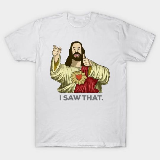 Discover I saw that - I Saw That - T-Shirt