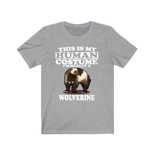 Discover This Is My Human Costume I'm Really A Wolverine Shirt, Wolverine Lover Shirt