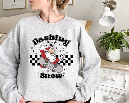 Discover Dashing Through The Snow Sweatshirt, Funny Santa Shirt