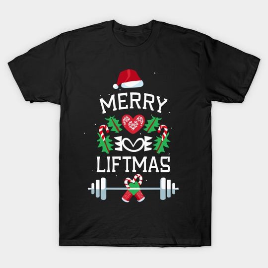 Discover Merry Liftmas Ugly Christmas Sweater Fitness Lover Christmas  T-Shirt