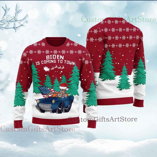 Discover Biden Is Coming To Town Ugly Sweater Christmas