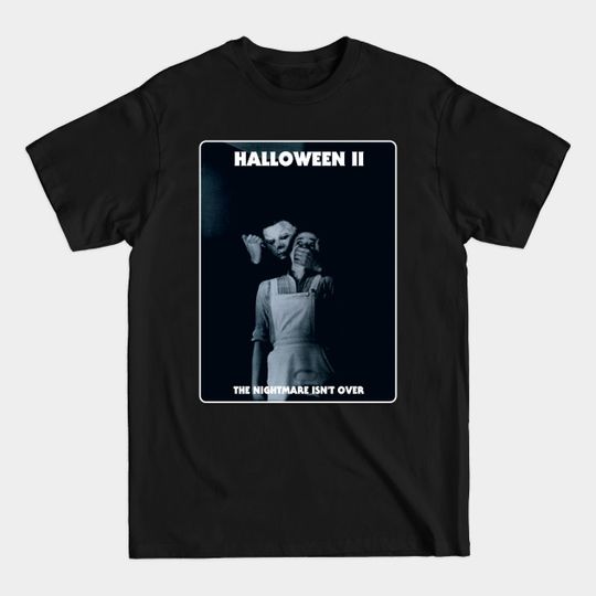 Discover Halloween II - The Nightmare Isn't Over - Halloween Ii - T-Shirt