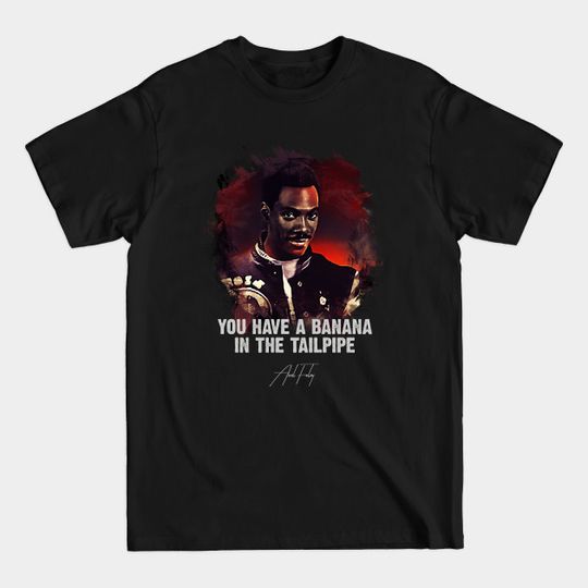 Discover Banana In The Tailpipe - AXEL FOLEY - Beverly Hills Cop - T-Shirt