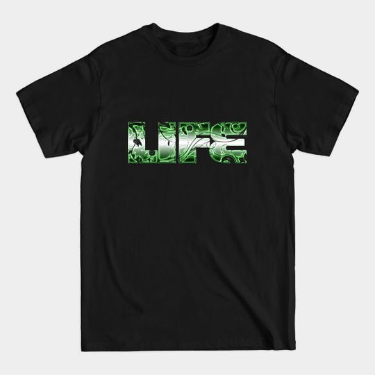 Discover Life - Life - T-Shirt