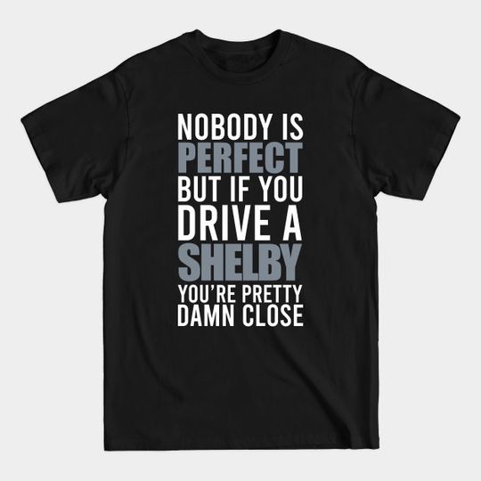 Discover Shelby Owners - Shelby - T-Shirt