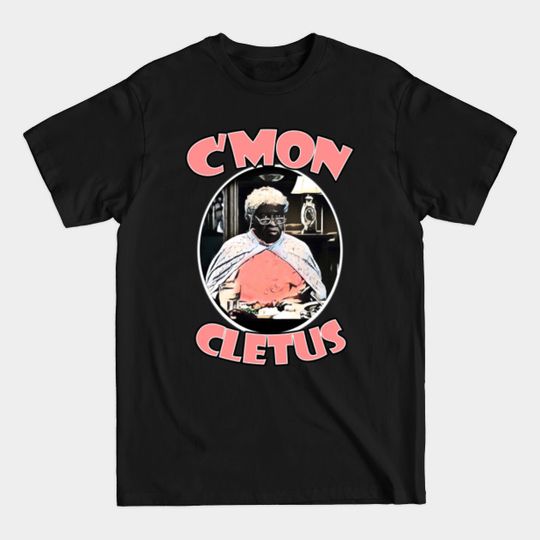 Discover C'mon Cletus - Cmon Cletus - T-Shirt