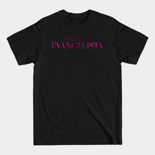 Discover House of Evangelista - Pose - T-Shirt