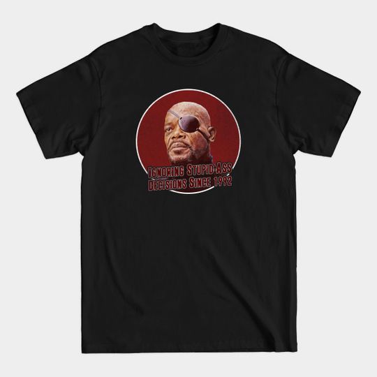 Discover Samuel L Jackson Decisions - Samuel L Jackson - T-Shirt