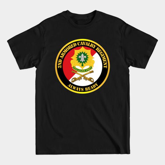 Discover 2nd Armored Cavalry Regiment DUI - Red White - Always Ready - Cavalry - T-Shirt