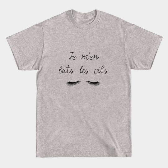 Discover I fight the eyelashes - I do the eyelashes - t -shirt
