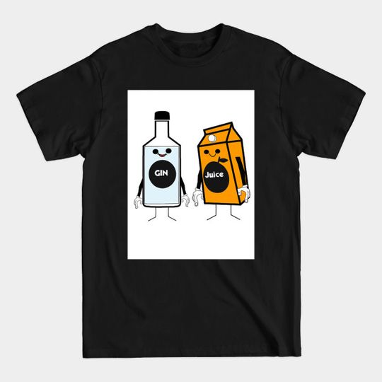 Discover gin and juice - Drinks - T-Shirt