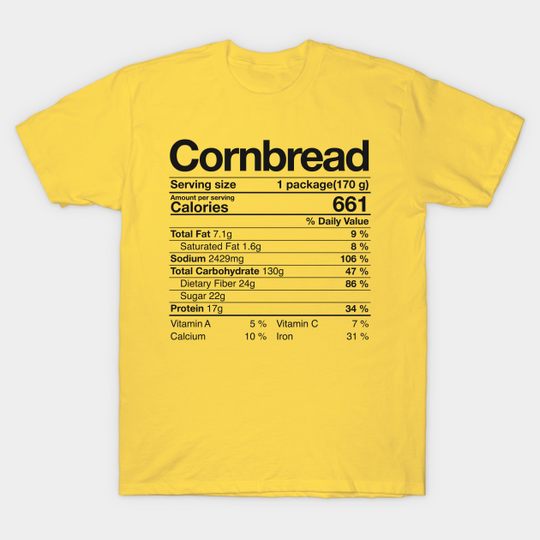 Discover Cornbread Nutritional Facts Thanksgiving Gifts Turkey Day - Nutritional Facts - T-Shirt