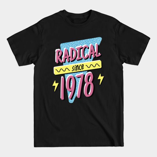 Discover Radical Since 1978 - 1978 - T-Shirt