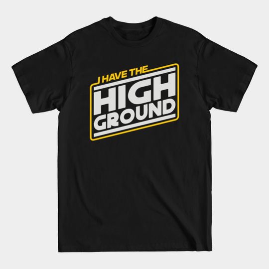 Discover I HAVE THE HIGH GROUND #OBIWAN - Obi Wan Kenobi - T-Shirt