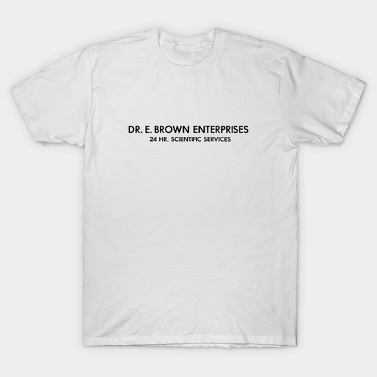Discover Dr. E. Brown Enterprises - Doc Brown - T-Shirt