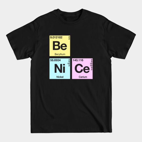 Discover Element Of Being Nice - Nice - T-Shirt