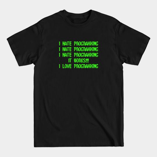 Discover I love programming - Programming - T-Shirt
