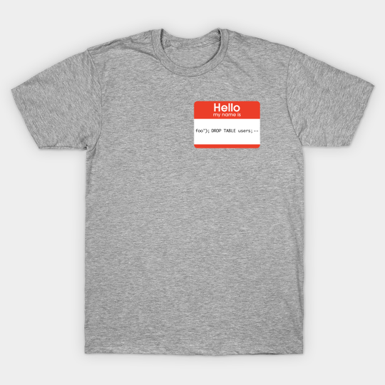 Discover SQL Injection Attack - Sql - T-Shirt
