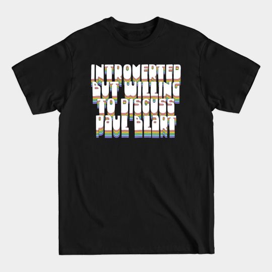 Discover Introverted But Willing To Discuss Paul Blart - Paul Blart - T-Shirt