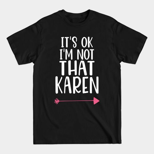Discover Funny Gift for Women Named Karen - Karen T-Shirt