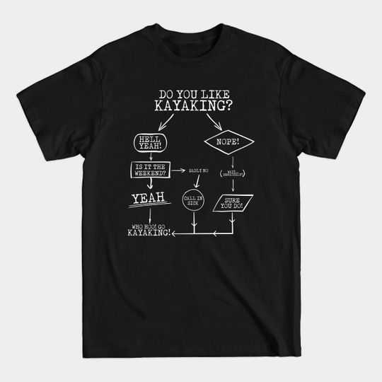 Discover Do You Like Kayaking - Kayaking - T-Shirt
