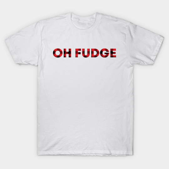 Discover Oh Fudge - Oh Fudge - T-Shirt