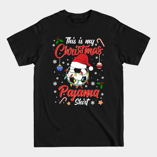 Discover Funny Costume Family This is my Christmas Soccer Pajamas - Christmas Pajama - T-Shirt