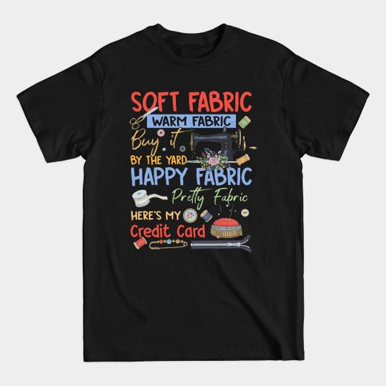 Discover Happy Fabric Makes My Money - Quilting Gift