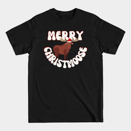 Discover Merry Christmoose - Funny Xmas Moose - Funny Xmas - T-Shirt