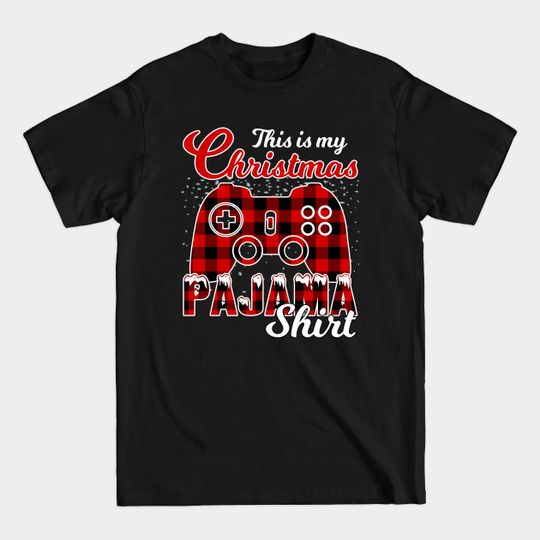 Discover This Is My Christmas Pajama Shirt Video Game Controller Xmas Gamers - Christmas Pajama Video Games - T-Shirt