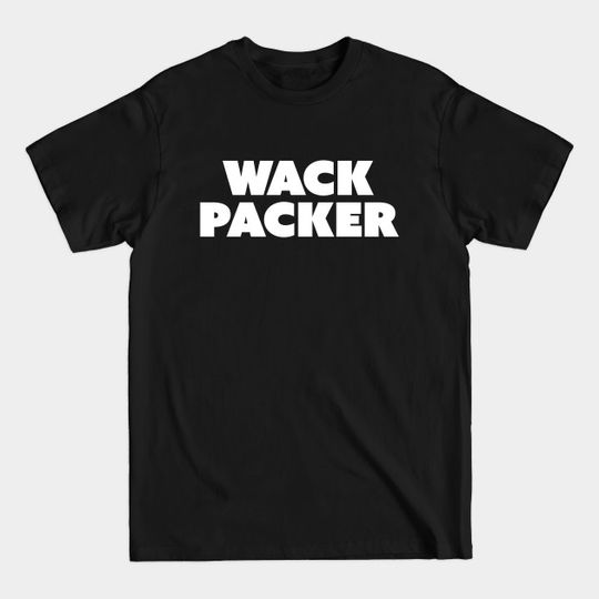 Discover WACK PACKER - Wack Packer - T-Shirt