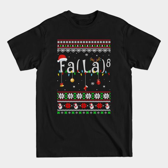 Discover FA (LA)8 Funny Santa Mathematics Ugly Christmas T-Shirt