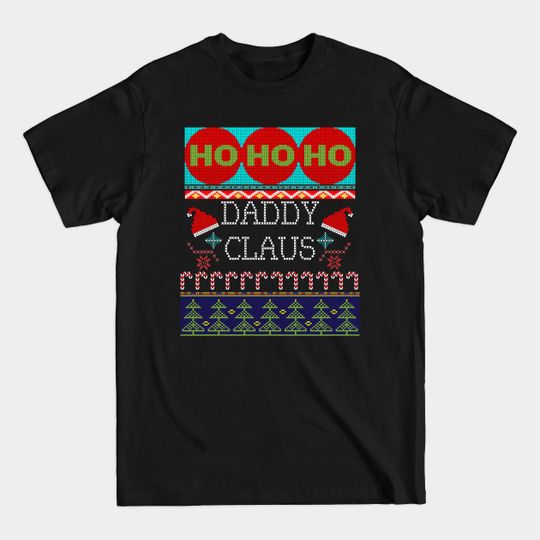 Discover Ugly Christmas Daddy Claus Design T-Shirt