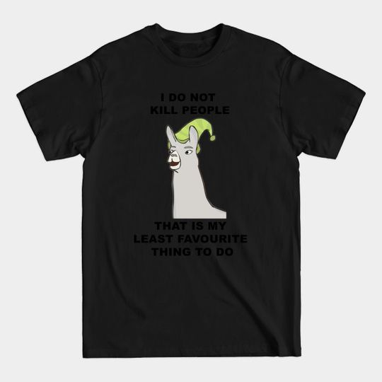 Discover I do not kill people - Llama - T-Shirt