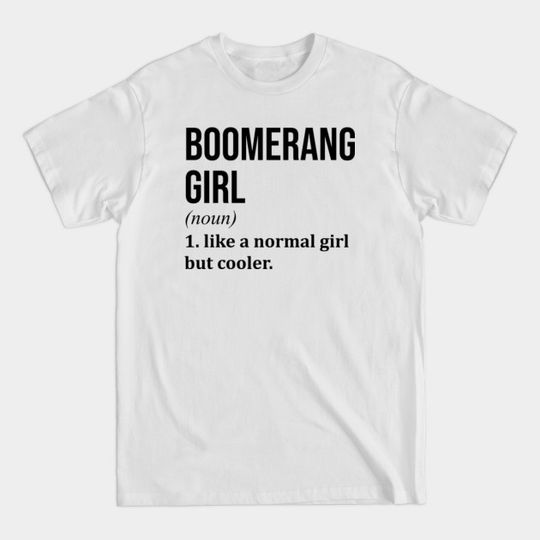 Discover Funny And Awesome Definition Style Saying Boomerang T-Shirts