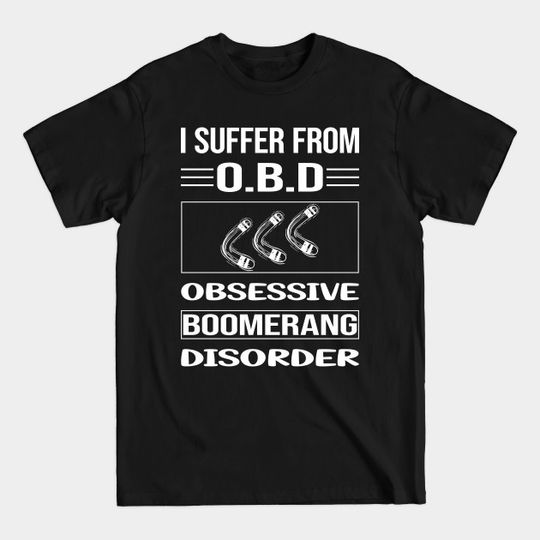Discover Funny Obsessive Boomerang - Boomerang - T-Shirt