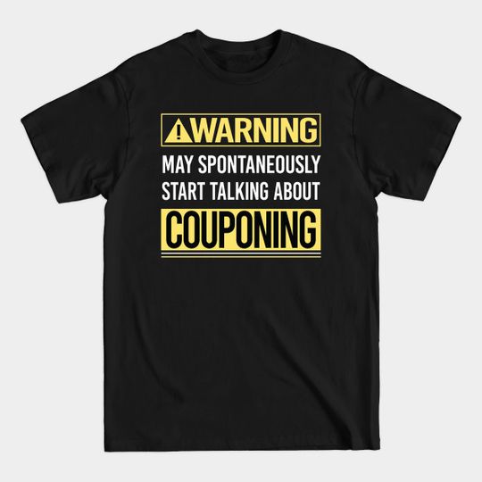 Discover Warning About Couponing Coupon Couponer - Couponing - T-Shirt