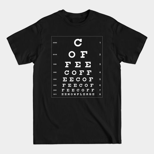 Discover Coffee Eye Chart - Coffee Lover T-Shirt