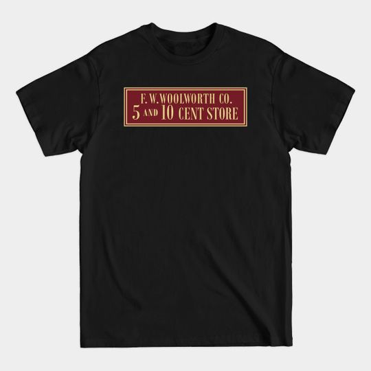 Discover F.W. Woolworth Co. 5 and 10 - Woolworths Luncheonette - T-Shirt