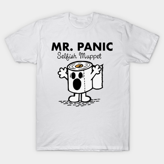 Discover Mr Panic Selfish Muppet - Panic Buy - T-Shirt