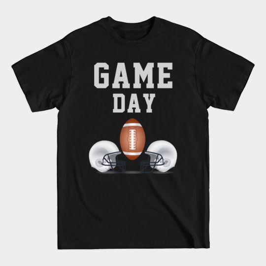 Discover game day football idea gift - Game Day - T-Shirt