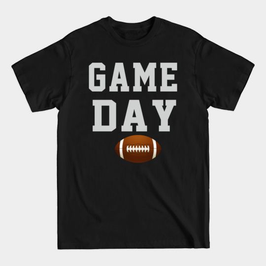 Discover Game Day Football gift idea - Game Day - T-Shirt