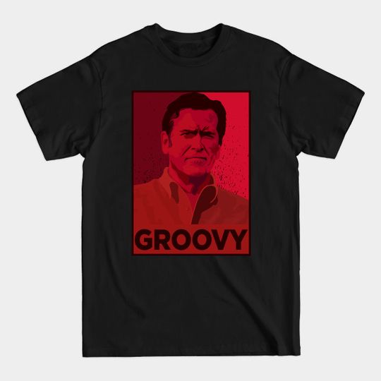 Discover ASH WILLIAMS GROOVY (Ash vs Evil Dead) - Ash Vs Evil Dead - T-Shirt