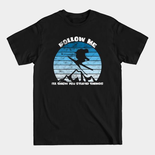 Discover Cross Country Skiing Design - T-Shirt for Skiing Lovers