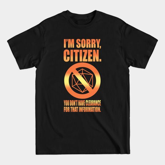 Discover No Clearance Citizen - Roleplay - T-Shirt