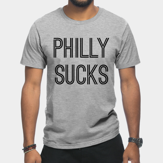 Discover Philly Sucks (Black Text) - Philly Sucks - T-Shirt