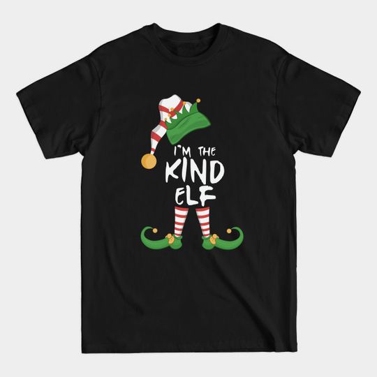 Discover I'm The Kind Elf - Christmas Elf - T-Shirt